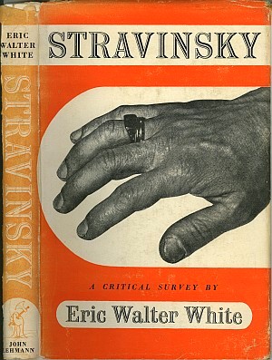 Eric Walter White, Stravinsky, A Critical Survey, 1947, Umschlag