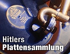 Österreichischer Rundfunk (ORF), Artikel: Schellack-Scheiben wiederentdeckt, Hitlers Plattensammlung, 2007